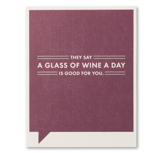 They say a glass of wine a day
