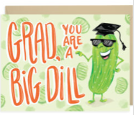 Grad, You're A Big Dill Card